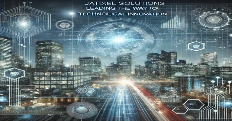Jatixel Solutions: Leading the Way in Technological Innovation