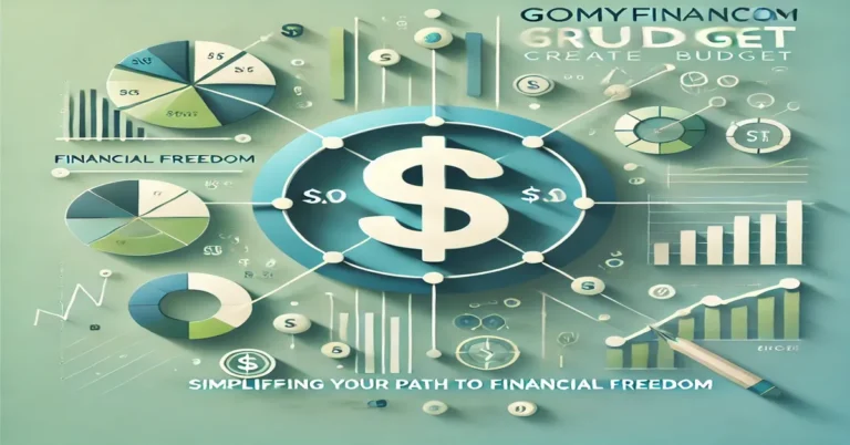 GoMyFinance.com Create Budget: Simplifying Your Path to Financial Freedom